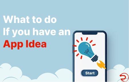 Have an app idea? Don’t know where to start?